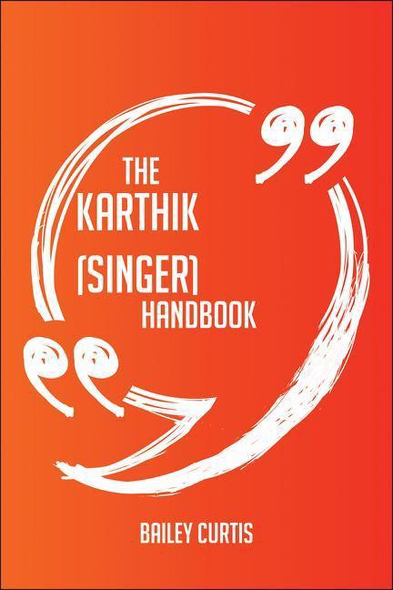 The Karthik (singer) Handbook - Everything You Need To Know About Karthik (singer)