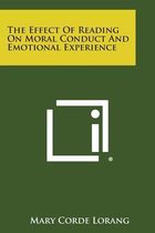 The Effect of Reading on Moral Conduct and Emotional Experience