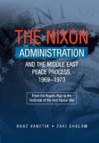 Nixon Administration & The Middle East Peace Process, 1969-1