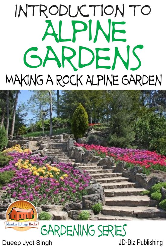 Introduction to Alpine Gardens - Making a Rock Alpine Garden - cover