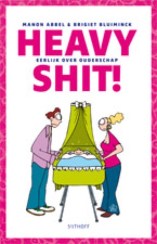 Cover van het boek 'Heavy shit!' van Manon Abbel