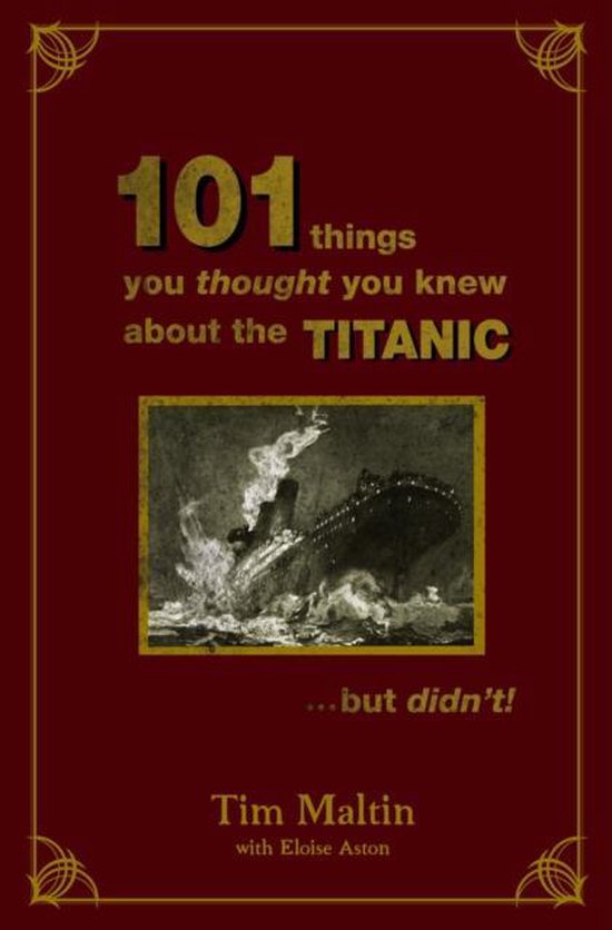 101 Things You Thought You Knew About The Titanic...but Didn ... - cover