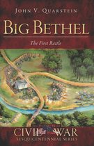 Civil War Series - Big Bethel