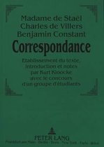 Madame de Stael - Charles de Villers - Benjamin Constant: . Correspondance.