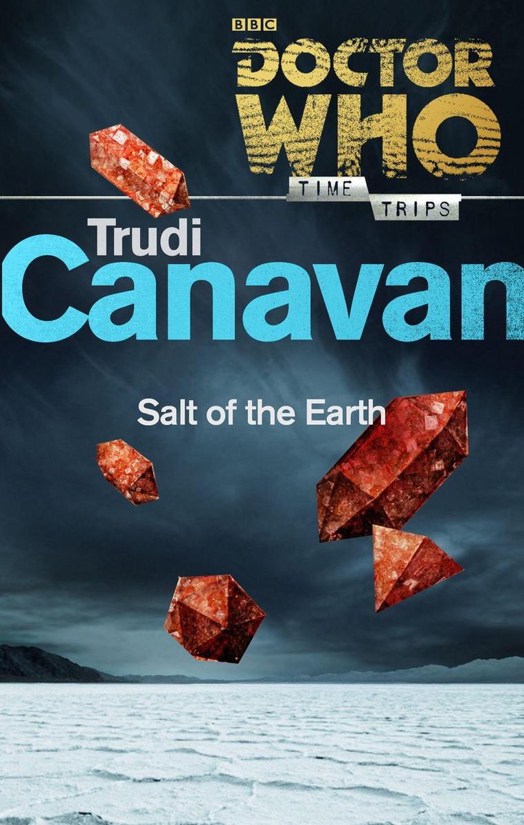 Doctor Who: Salt of the Earth (Time Trips) - Trudi Canavan