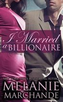 I Married a Billionaire (Contemporary Romance)