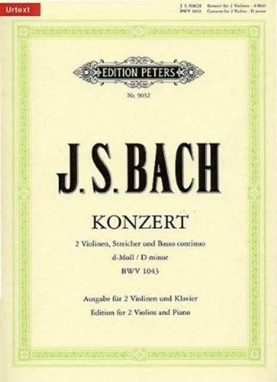 Konzert für 2 Violinen, Streicher und Basso continuo d-Moll BWV 1043 / URTEXT