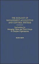 The Ecology Of Management Accounting And Control Systems