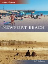 Then and Now - Newport Beach
