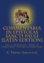 Commentaria in Epistolas Sancti Pauli Vol. I [Latin Edition]