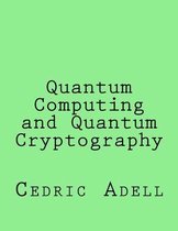 Quantum Computing and Quantum Cryptography