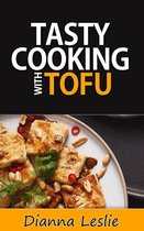 Tasty Cooking With Tofu