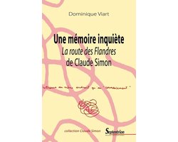 Claude Simon - Une mémoire inquiète