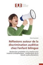 Reflexions Autour de la Discrimination Auditive Chez l'Enfant Bilingue