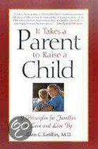 It Takes a Parent to Raise a Child