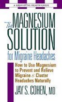 The Square One Health Guides - The Magnesium Solution for Migraine Headaches