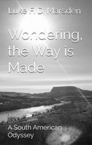 Wondering, the Way is Made