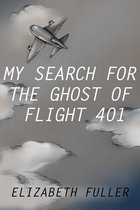My Search for the Ghost of Flight 401