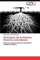 Principios de La Historia Literaria Colombiana