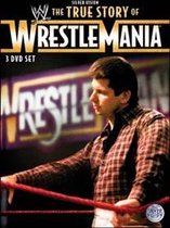 WWE - True Story Of Wrestlemania
