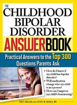 Answer Book - The Childhood Bipolar Disorder Answer Book