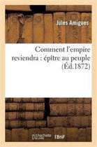 Histoire- Comment l'Empire Reviendra: �p�tre Au Peuple