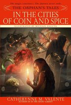 The Orphan's Tales 2 - The Orphan's Tales: In the Cities of Coin and Spice