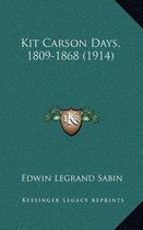 Kit Carson Days, 1809-1868 (1914)