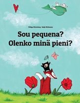 Sou pequena? Olenko mina pieni?: Brazilian Portuguese-Finnish (Suomi)