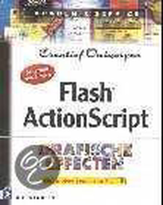 Cover van het boek 'Flash ActionScript Grafische Effecten + CD-ROM' van Bill Sanders