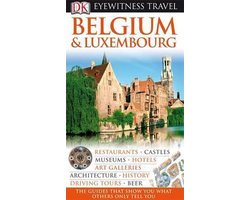 Dk Eyewitness Travel Guide: Belgium & Luxembourg