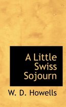 A Little Swiss Sojourn