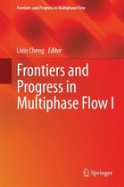 Frontiers and Progress in Multiphase Flow  I