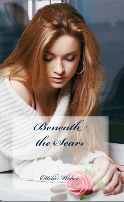 Beneath the Scars Beneath The Scars (ebook), Ottilie Weber