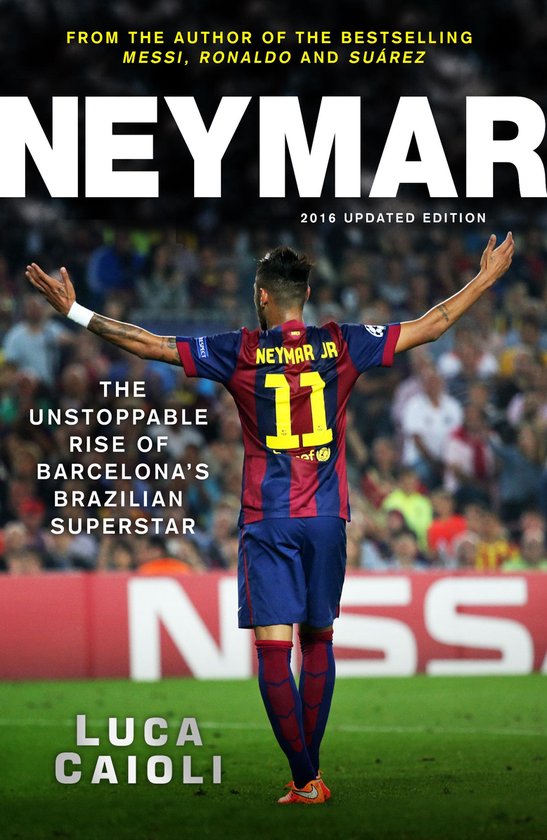 Luca Caioli - Neymar – 2016 Updated Edition - cover