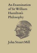Collected Works of John Stuart Mill 9 - An Examination of Sir William Hamilton's Philosophy