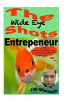 The Wide Eye Shots Entrepreneur