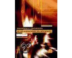 Diagnostico Y Tratamiento De Las Alteraciones De Movimiento/ Diagnostic and Treatment of Movements Alteration