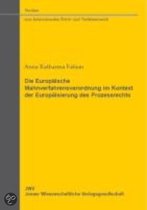 Die europäische Mahnverfahrensverordnung im Kontext der Europäisierung des Prozessrechts