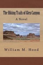 The Hiking Trails of Glen Canyon