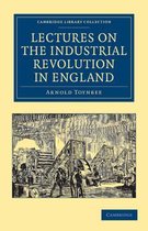 Lectures on the Industrial Revolution in England