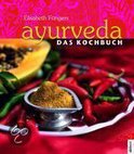 Ayurveda - Das Kochbuch