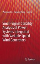 Small-Signal Stability Analysis of Power Systems Integrated with Variable Speed Wind Generators