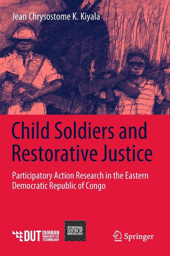 Child Soldiers and Restorative Justice - cover