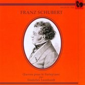 Schubert: Oeuvres pour le Fortepiano