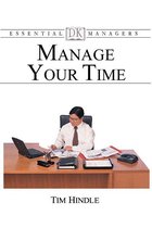 DK Essential Managers - Manage Your Time
