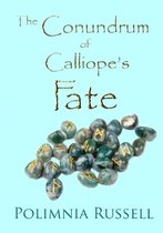 The Conundrum of Calliope's Fate