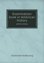 Examination book in American history and civics