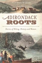 American Chronicles - Adirondack Roots