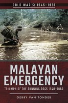 Cold War, 1945–1991 - Malayan Emergency
